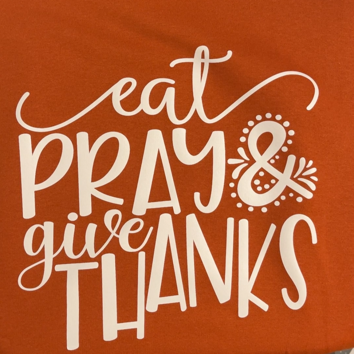 Eat Pray & Give Thanks